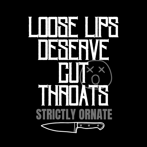 LOOSE LIPS, CUT THROATS - PRE ORDER CLOSES 17/10/25